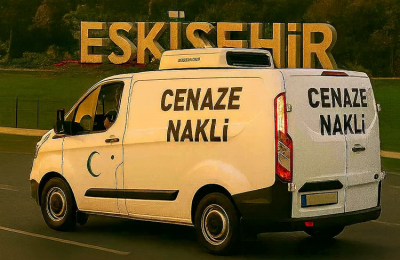Eskişehir Özel Cenaze Hizmetleri ve Cenaze Nakli